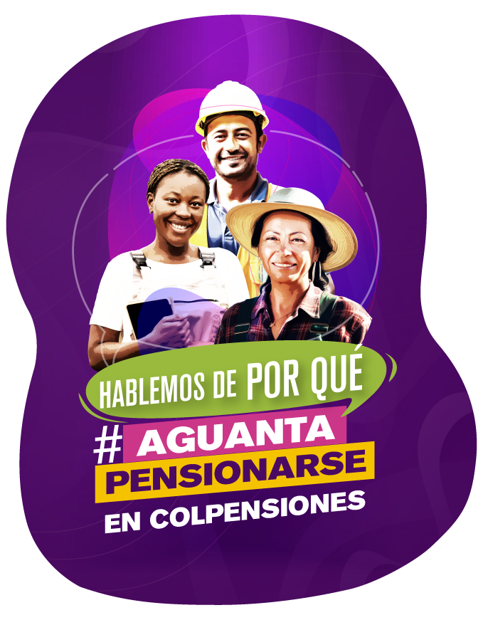 Hablemos de por qué aguanta pensionarse en Colpensiones