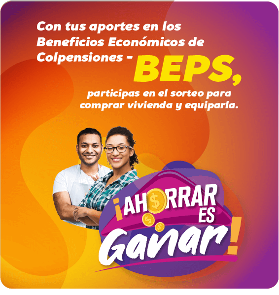 Con tus aportes en los BEPS de Colpensiones, participas en el sorteo para comprar vivienda y equiparla