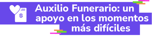 Auxilio Funerario: un apoyo en los momentos más difíciles