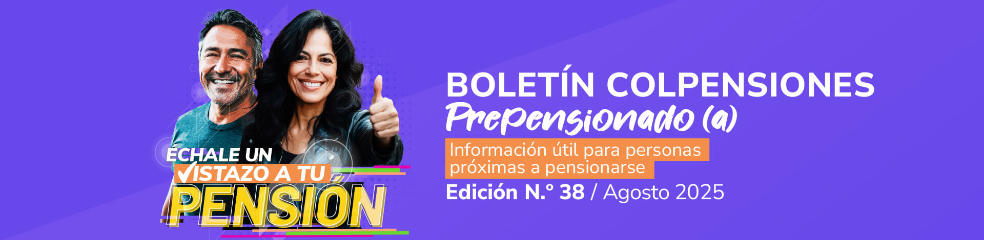 Banner Boletín Colpensiones, Prepensionado, Prepensionada Edición número 38, agosto 2025