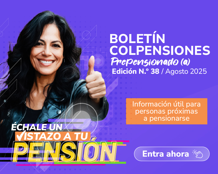 Banner Boletín Colpensiones, Prepensionado, Prepensionada Edición número 38, agosto 2025