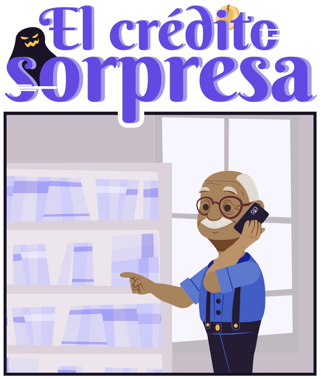 Título comic: El crédito sorpresa. Viñeta 1: Adulto mayor recibiendo llamada mientras juega con libros de biblioteca.