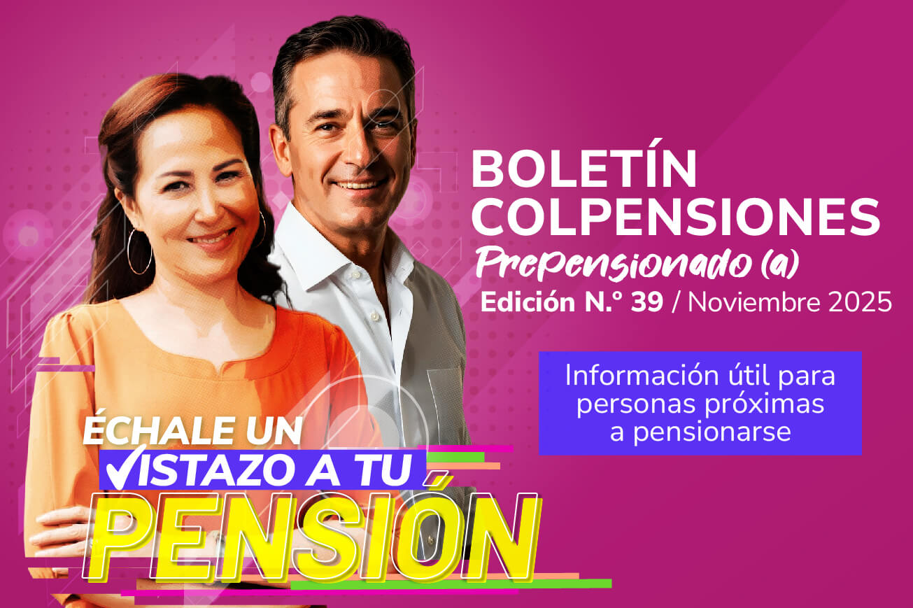 Banner Boletín Colpensiones, Prepensionado, Prepensionada Edición número 39, octubre 2025